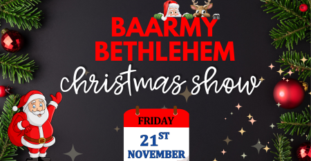 BAARMY BETHLEHEM CHRISTMAS SHOW BAARMY BETHLEHEM CHRISTMAS SHOW